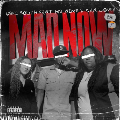 Mad Now (feat. Ms. Aims & Kea Lovee) - Single