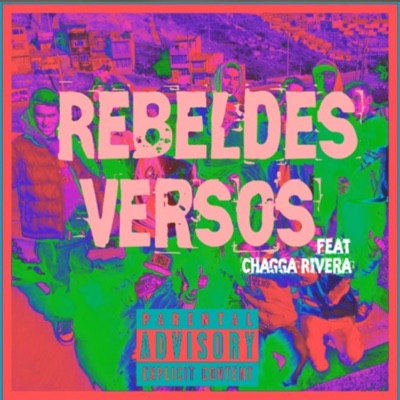 Rebeldes Versos (feat. chagga rivera) - Single