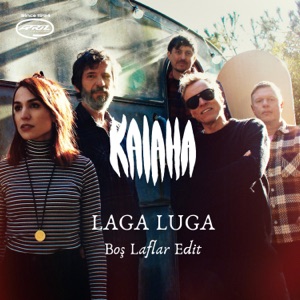 Laga Luga (Bos Laflar Edit) [feat. Hilal Kaya] - EP