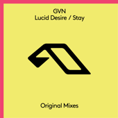 Lucid Desire / Stay - EP - GVN