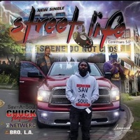 Street Life (feat. Netwerc & Bro LA) - Single - Sav-A-Soul Chuck 