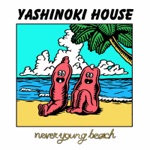 never young beach - Chotto Matteyo