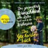 Das gewünschteste Wunschkind aller Zeiten treibt mich in den Wahnsinn - Das Geschwisterbuch (Ungekürzt) - Danielle Graf & Katja Seide