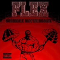Flex (feat. Duce High Life) - Single - Nico Hustle