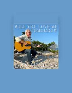 Escucha a Don Higgins, mira videos musicales, lee su biografía, consulta las fechas de las gira y más.