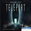 Teleport - Mark Bremer & Joshua Tree