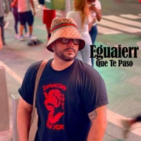 Que Te Paso ? - Single - Eguaierr