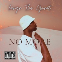 No More - Single - Large the Great