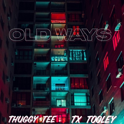 Old Ways (feat. Tx Tooley) - Single