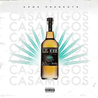 Casamigos - Single by Lil Kee album reviews, ratings, credits