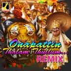 Onapattin Thalam Thullum (Remix)