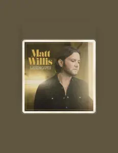 Matt Willisを聴いたり、ミュージックビデオを鑑賞したり、経歴やツアー日程などを確認したりしましょう！