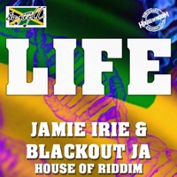 Life - Single - Blackout JA & Jamie Irie