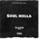 Soul Holla feat Hot Boy Turk Kim Joyce Single