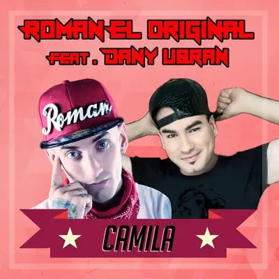 Camila (feat. Dany Ubran) - Single - Roman El Original