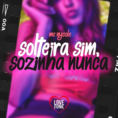 Solteira Sim, Sozinha Nunca - Single