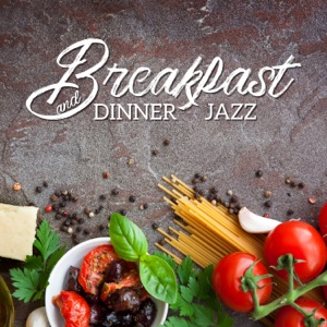 Breakfast and Dinner Jazz: Relax with Family, Summer Holiday, Long Coffe Break