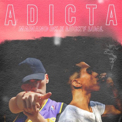 Adicta (feat. Lucky Lual) - Single