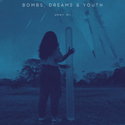 Bombs, Dreams and Youth - EP