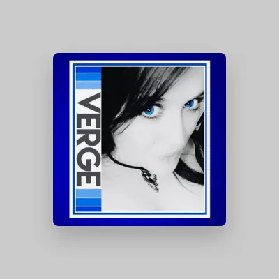 Listen to Verge, watch music videos, read bio, see tour dates & more!