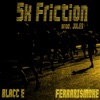 5k Friction (feat. FERRARI$mOKE & vinniecassius) - Single