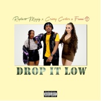 Drop It Low (feat. Fanni B & Crissy Carter) - Single - Rapture Muziq