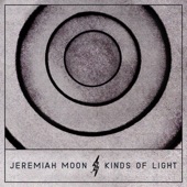 Jeremiah Moon - Kinds of Light