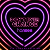 Don't Ever Change (feat. Rick Nielsen) artwork