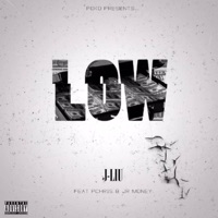 Low (feat. JR Money & PChris) - Single - J-Liu
