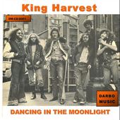 Dancing In the Moonlight (Original Recording) - King Harvest Cover Art