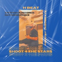Shoot 4 the Stars - Single - H Beat