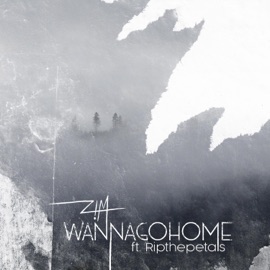 WannaGoHome (feat. RipThePetals) Z!M