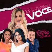 Só Quero Você - Single - Bateu a Química