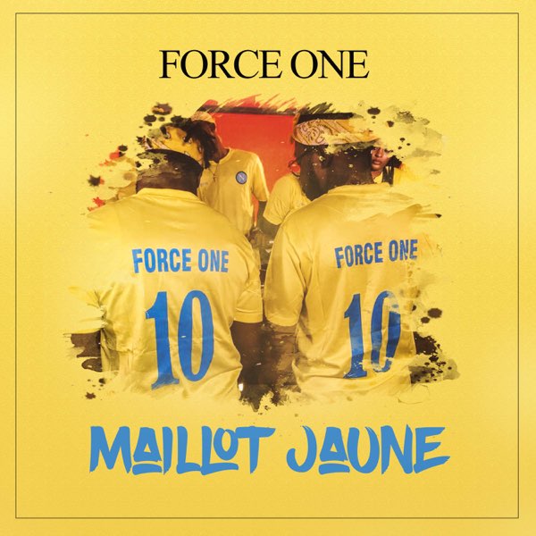 Maillot jaune - Single by Force One on Apple Music