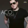 Aco Pejović - Sve Ti Dugujem
