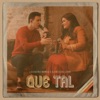 Que Tal (feat. Midian Lima) - Single