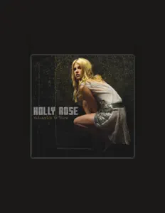 收听 Holly Rose、观看音乐视频、阅读小传、查看巡演日期等 ！