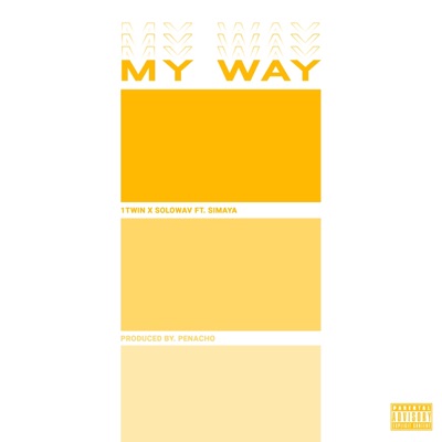 My Way (feat. Solo WAV & SiMaya) - Single