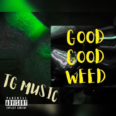 Good Good Weed - Single