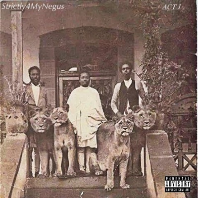 Strictly4MyNegus Act I