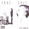 True Shit - Single