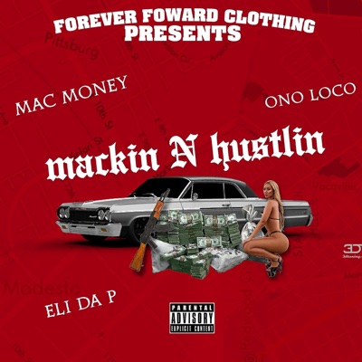 MACKIN N HUSLTIN (feat. Mac money $, ono loco & Eli da P) - Single