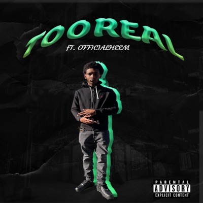 Too Real (feat. Officialheem) - Single