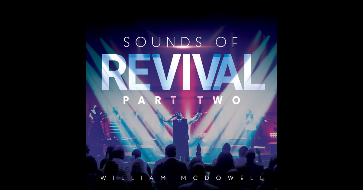 Sounds of Revival II: Deeper - William McDowell