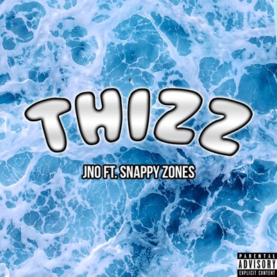 THIZZ (feat. Snappy Zones) - Single