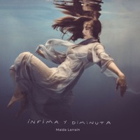 Ínfima y Diminuta - Single - Maida La Reina