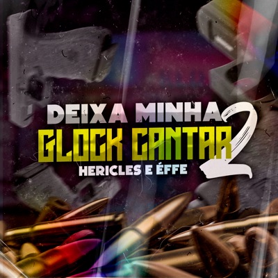 Deixa Minha Glock Cantar - Single