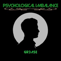 Psychological Imbalance - Gr3ase