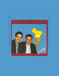 Escucha a Patrick & Franck, mira videos musicales, lee su biografía, consulta las fechas de las gira y más.