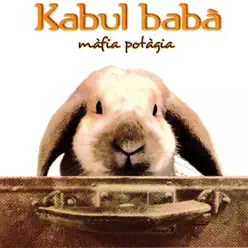 Màfia Potàgia - Kabul Babà